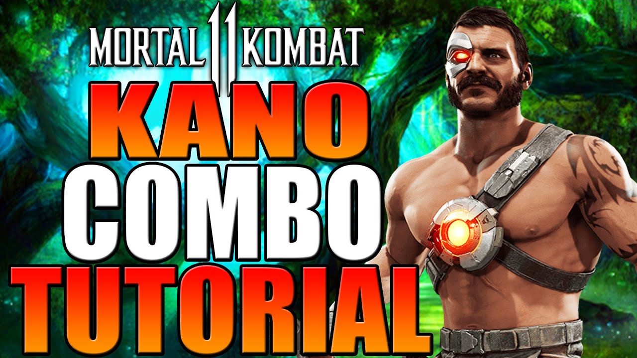 Mortal Kombat 11 Kano Combo Tutorial - Kano MK11 Combo Guide