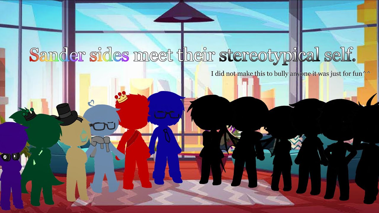 My Sander Sides meet the “stereotypical ones” ll Gacha Club ll