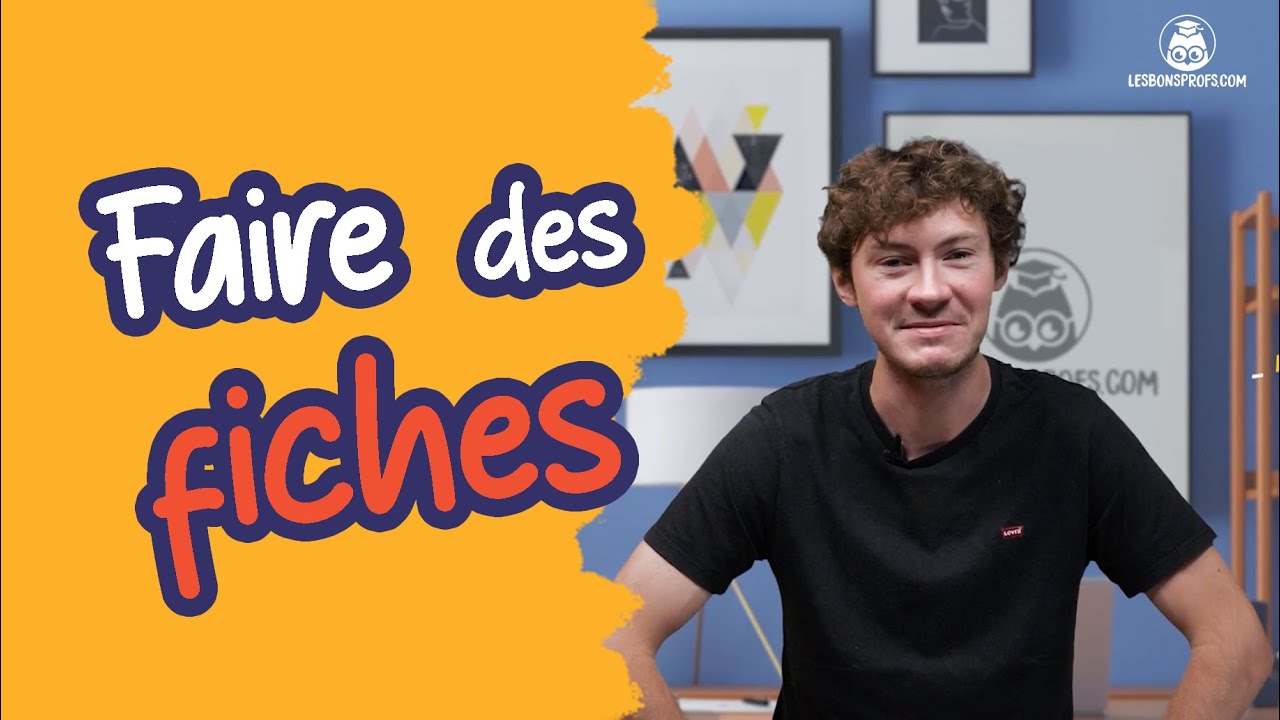 Faire des fiches - Les bonnes méthodes - collège / lycée - Les Bons Profs