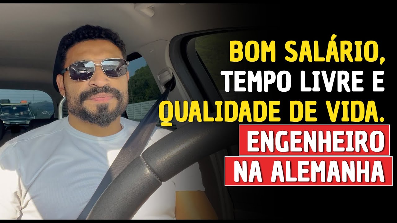 ENGENHEIRO: BOM SALÁRIO, TEMPO LIVRE E QUALIDADE DE VIDA. NA ALEMANHA VOCÊ ENCONTRA TUDO ISSO.