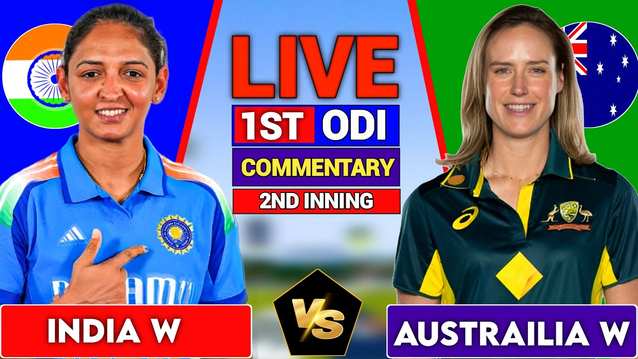Live: INDW vs AUSW, 1st ODI live |  India Women vs Australia Women | Live Cricket Score & Commentary