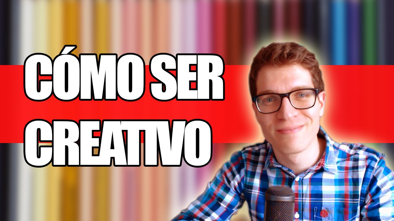 Cómo Ser Más Creativo | 3 Ejercicios