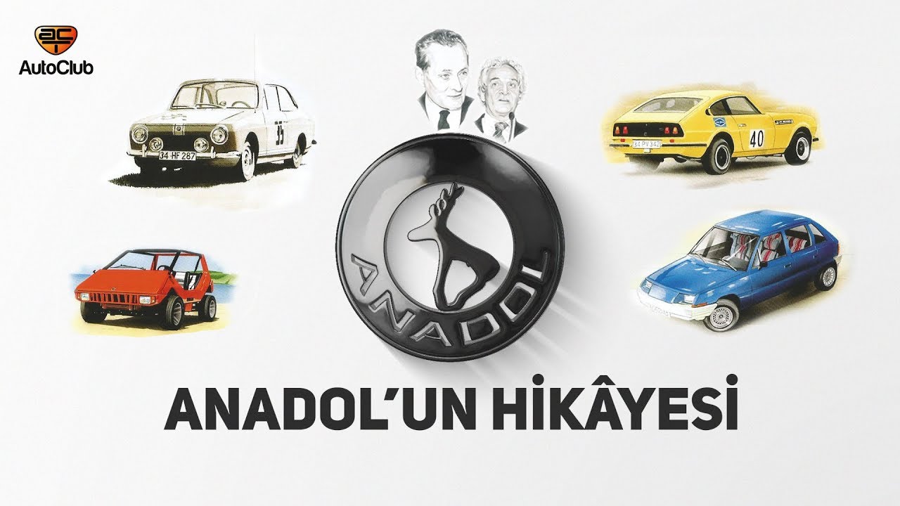 Anadol'un Hik&acirc;yesi | AutoClub