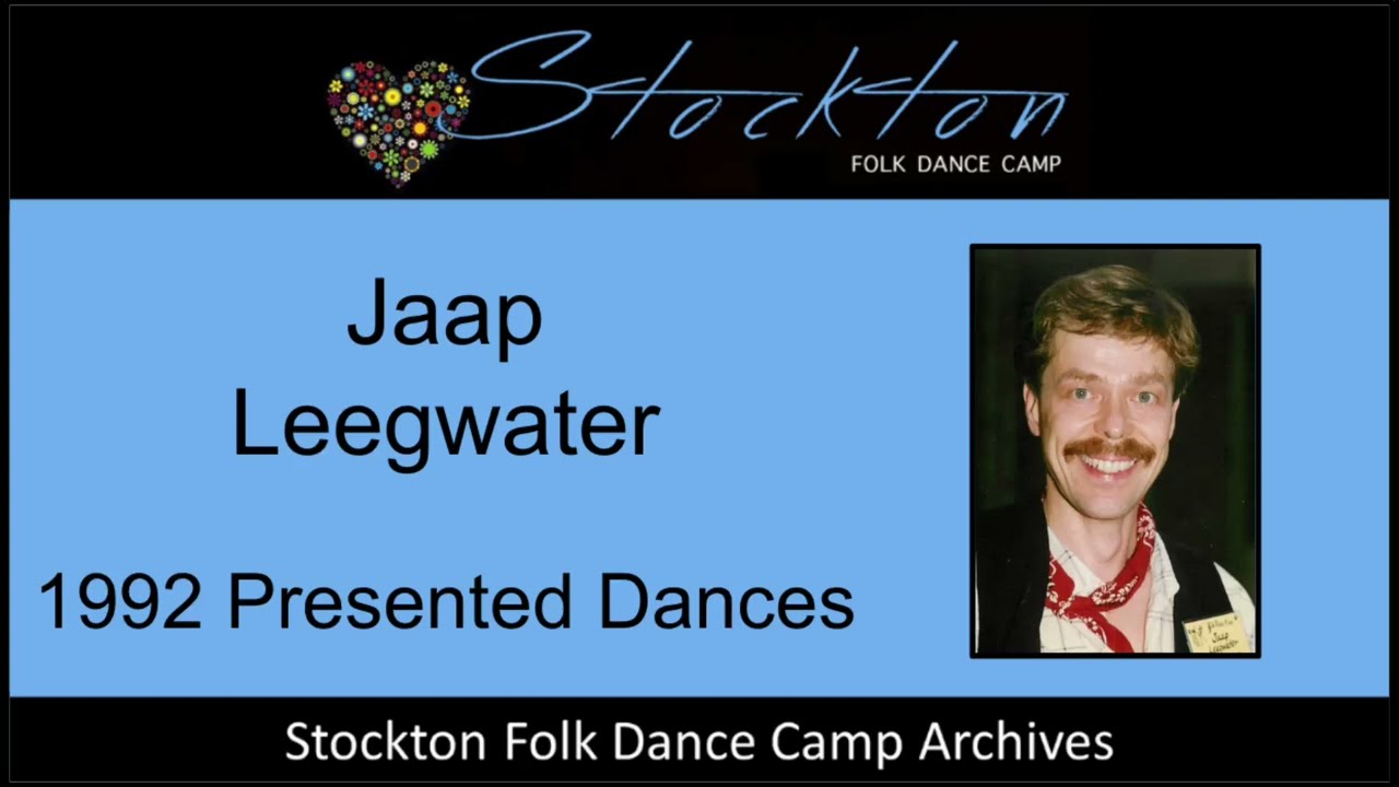 Jaap Leegwater 1992 - Dances Presented at Stockton Folk Dance Camp