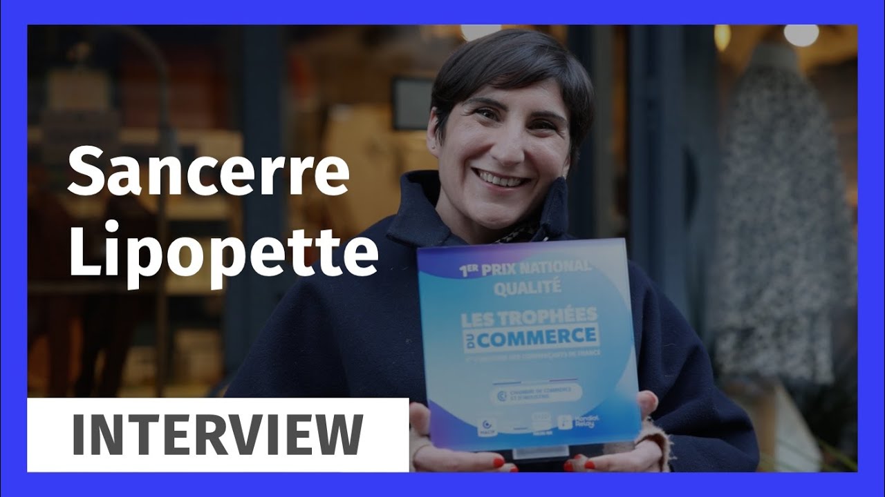 Découvrez une Lauréate des Trophées du Commerce : Sancerre'Lipopette