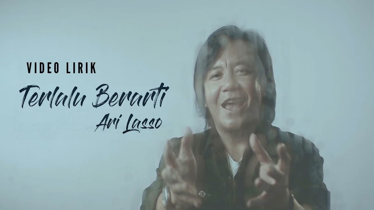 ARI LASSO- TERLALU BERARTI (OFFICIAL VIDEO LIRIK)