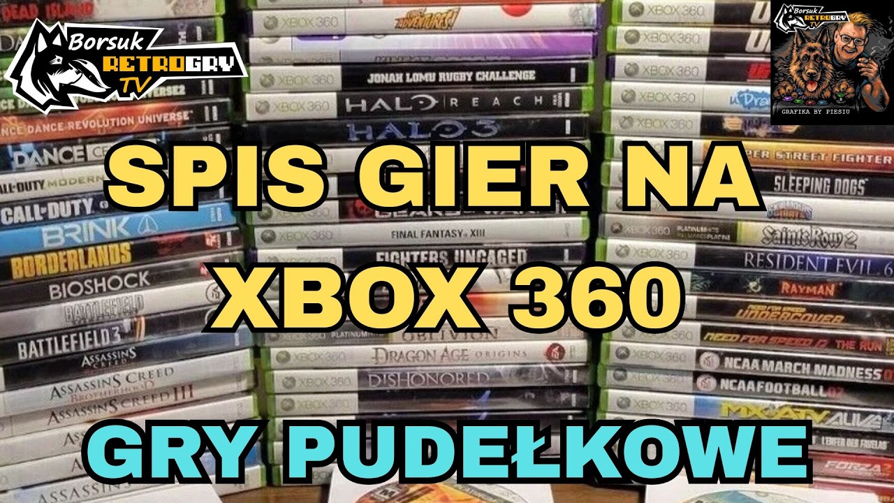 Borsuk Gry TV: SPIS GIER #8 (spisujemy gry pudełkowe na XBOXA 360 i gramy w niekt&oacute;re) 2 P&Oacute;ŁKA