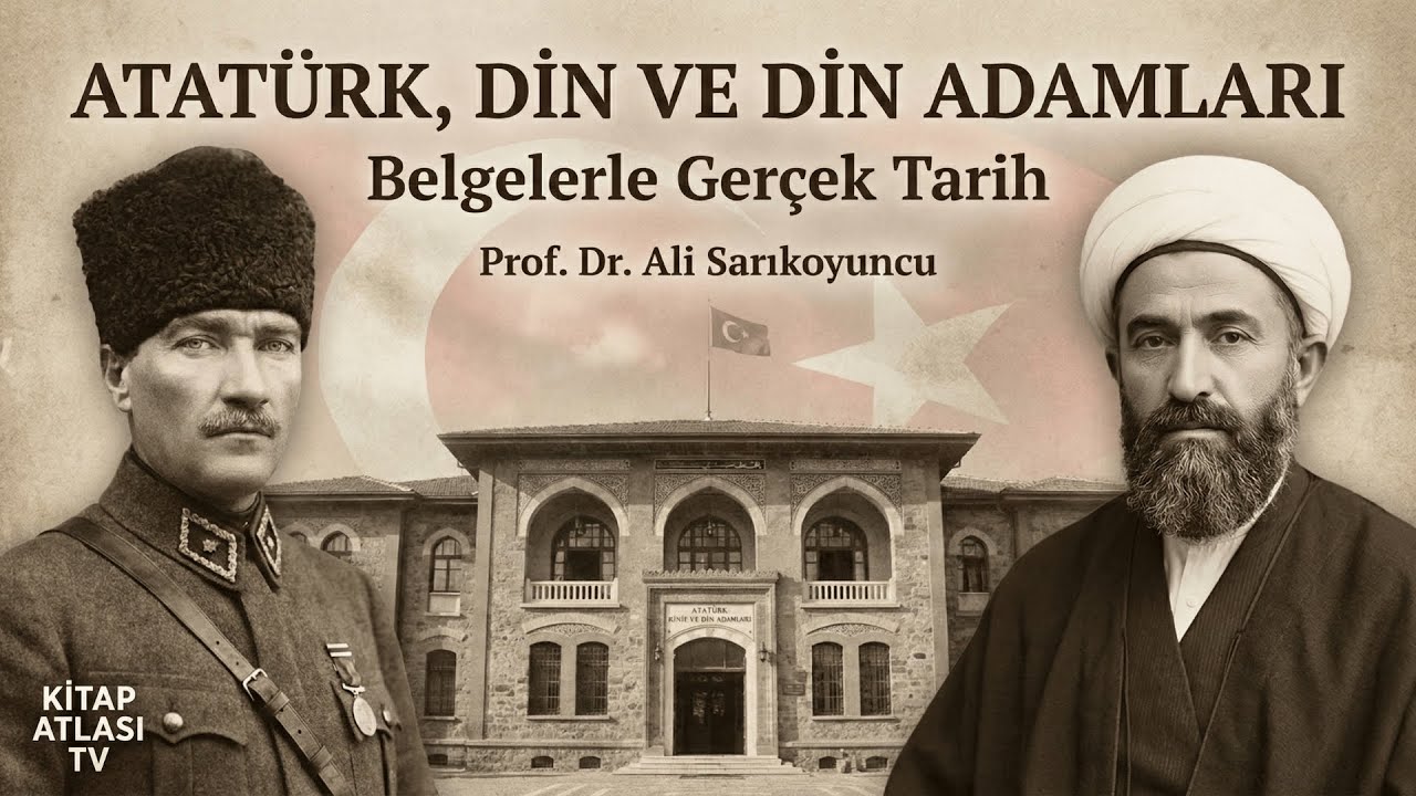 Cumhuriyet'in Kuruluşunda Din ve Devlet İlişkisi: Ali Sarıkoyuncu ile 