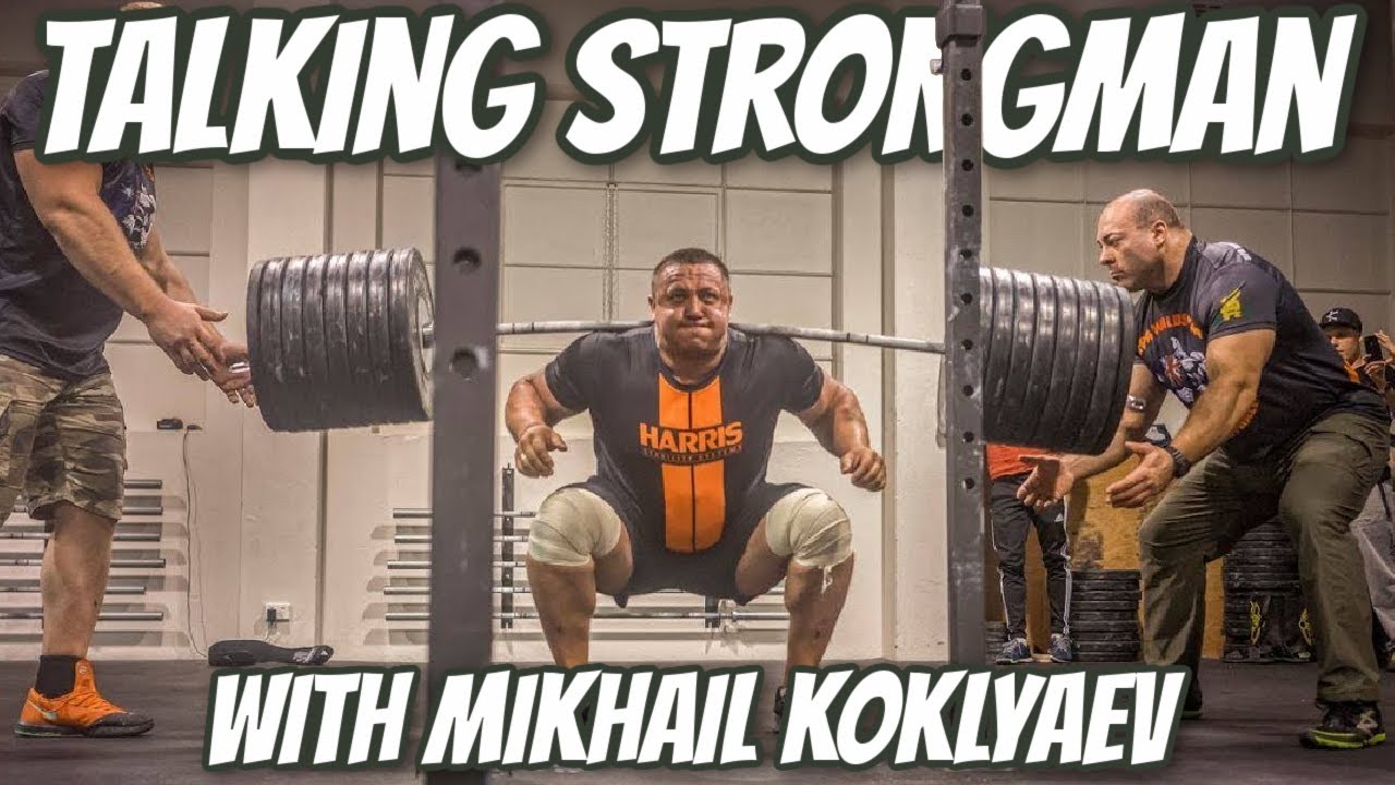 Talking Strongman with Mikhail Koklyaev