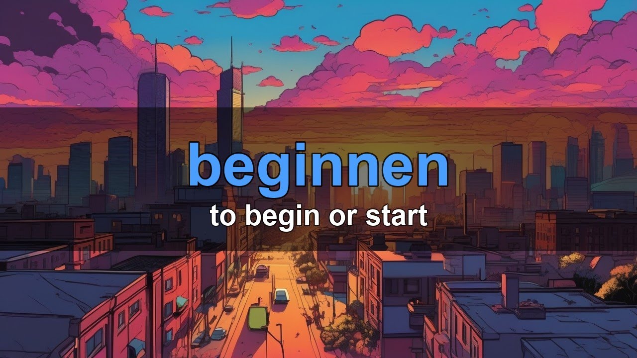 German Word: beginnen &mdash; to begin or start | B1 Vocabulary