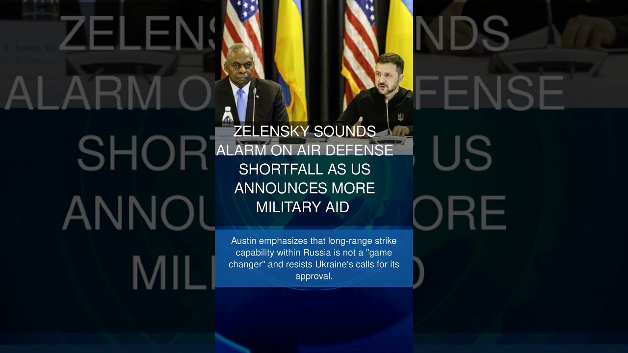 Zelensky sounds alarm on air defense shortfall as US announces more military aid