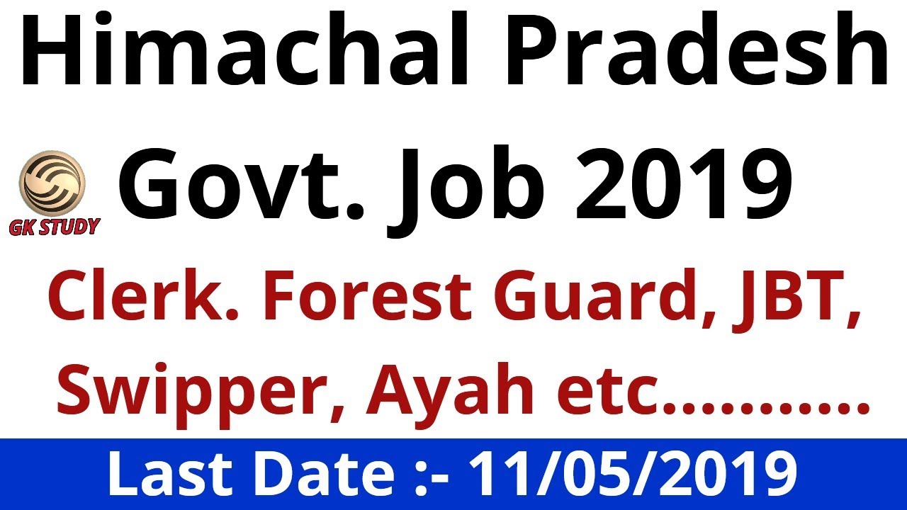 HP Latest Govt Job 2019 ! Clerk, Forest Guard, Swipper, JBT Teacher Etc ! GK STUDY !