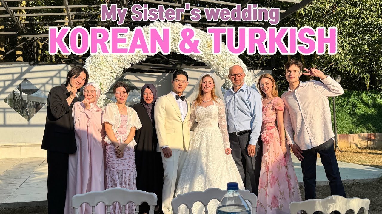 Damat yine mi Koreli?? Kız kardeşimin Türkiye’de ki düğünü 
