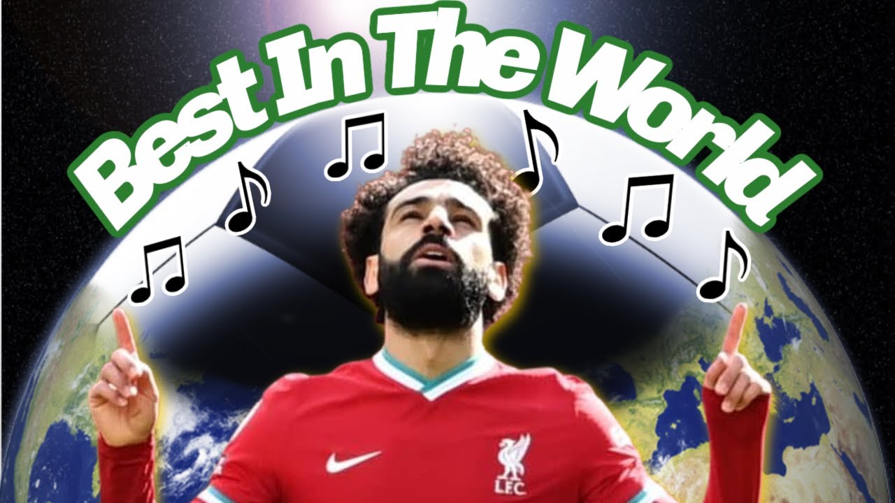 Mo Salah Best In The World Song Liverpool FC