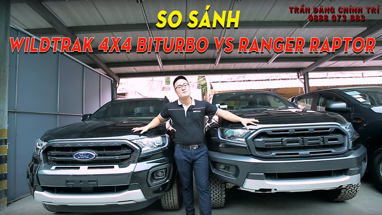 ✅So s&aacute;nh Ford Ranger Raptor v&agrave; Ford Ranger Wildtrak 4x4 biturbo