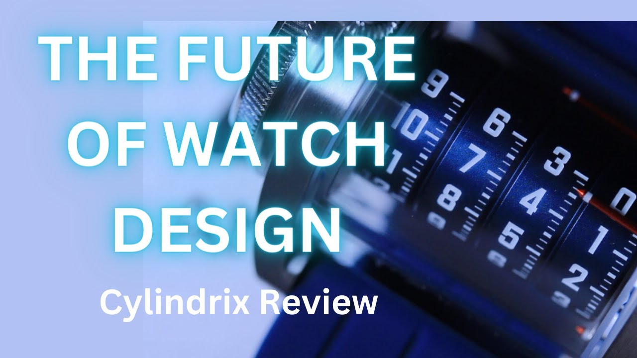 The Future of Watch Design - The 1st Review of the Cylindrex Auto by Angles Watches