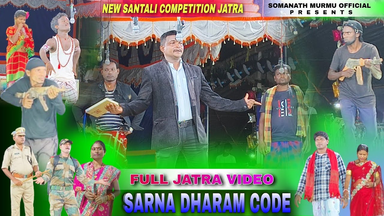 Sarna Dharam Code | New Santali Competition Jatra | Santali Jatra Video2025 | SomanathMurmu Official