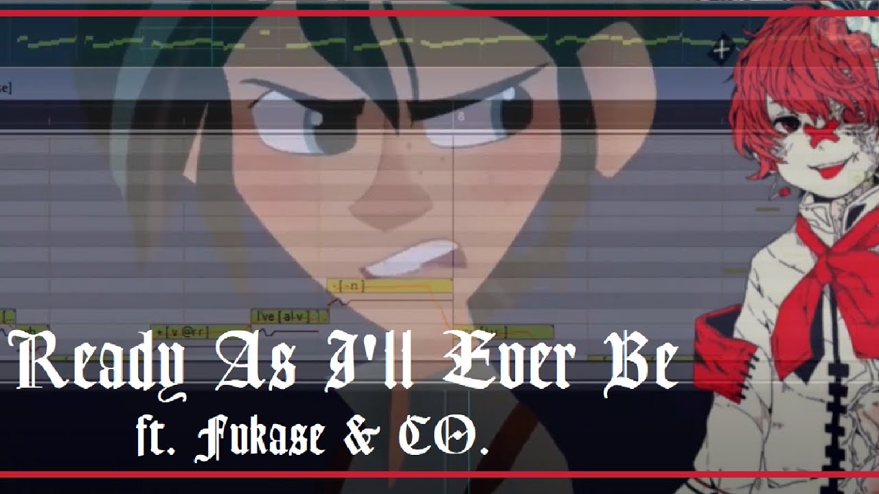 【FUKASE & CO.】Ready As I'll Ever Be (VOCALOIDカバー)