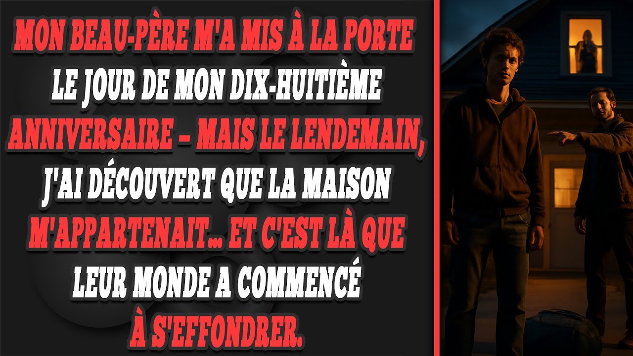 Il me chasse de la maison pour mes 18 ans. Puis il apprend qu'elle est à MOI.