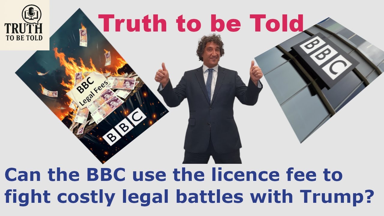 Can the BBC use the licence fee to fight costly legal battles with Trump? Truth to be Told Ep4