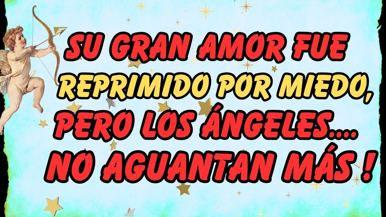 LA VERDAD SALE A LA LUZ: SU GRAN AMOR FUE REPRIMIDO POR MIEDO, PERO LOS ÁNGELES NO AGUANTAN MÁS