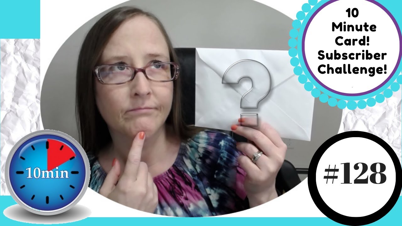 #128 One in ten by Jen from mailbox to masterpiece / a card in 10 minutes using scraps