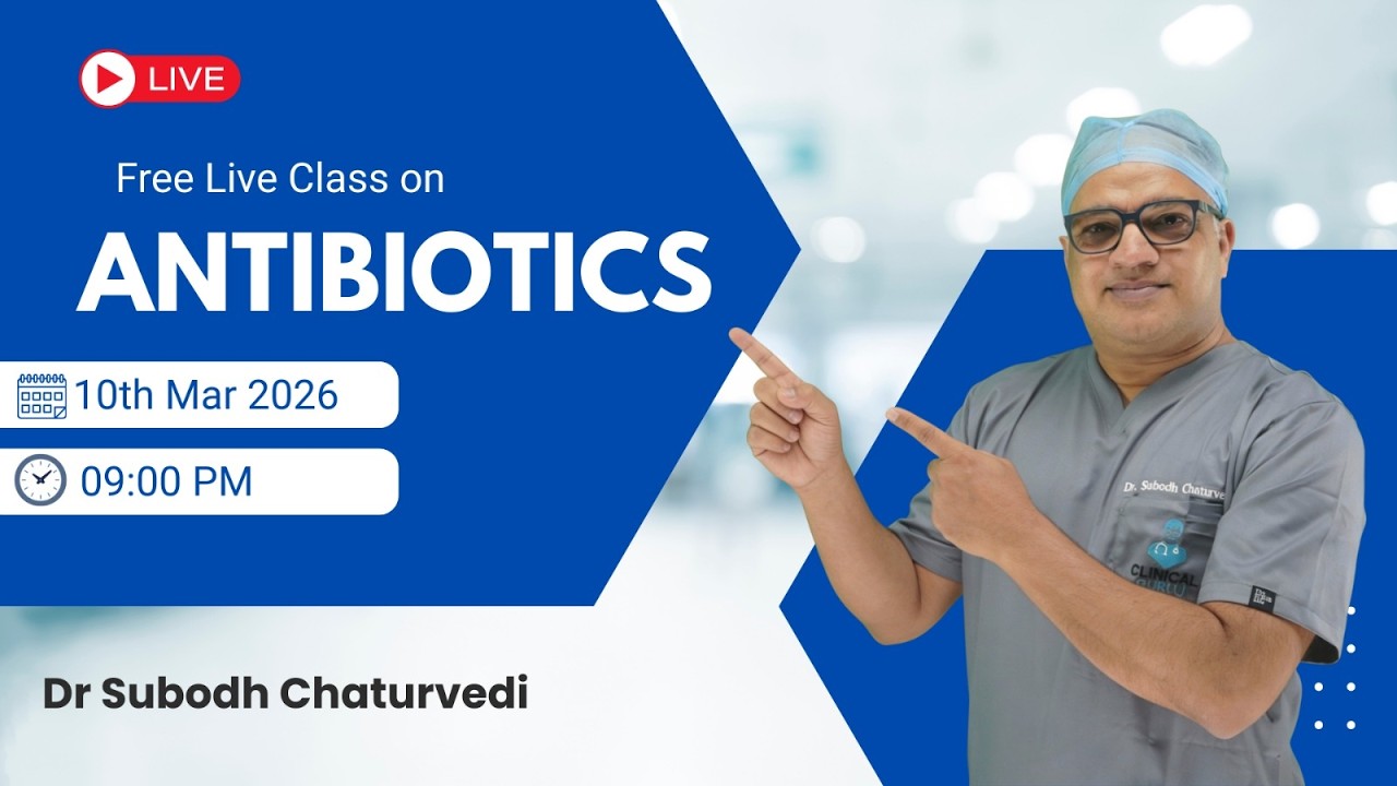Antibiotics LIVE Class 10th March, Tuesday at 9 PM Dr Subodh Chaturvedi