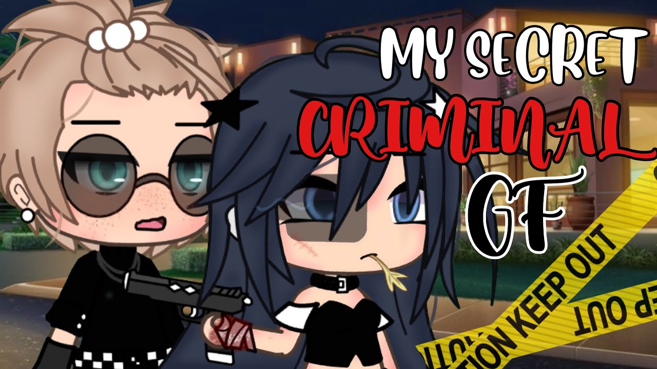 My Secret Criminal Gf ⛓ //GLMM//Gacha Life// part 1