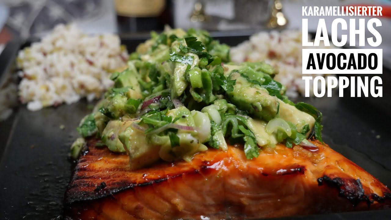 #574: Karamellisierter Lachs mit Avocado-Topping - das war der Knaller!