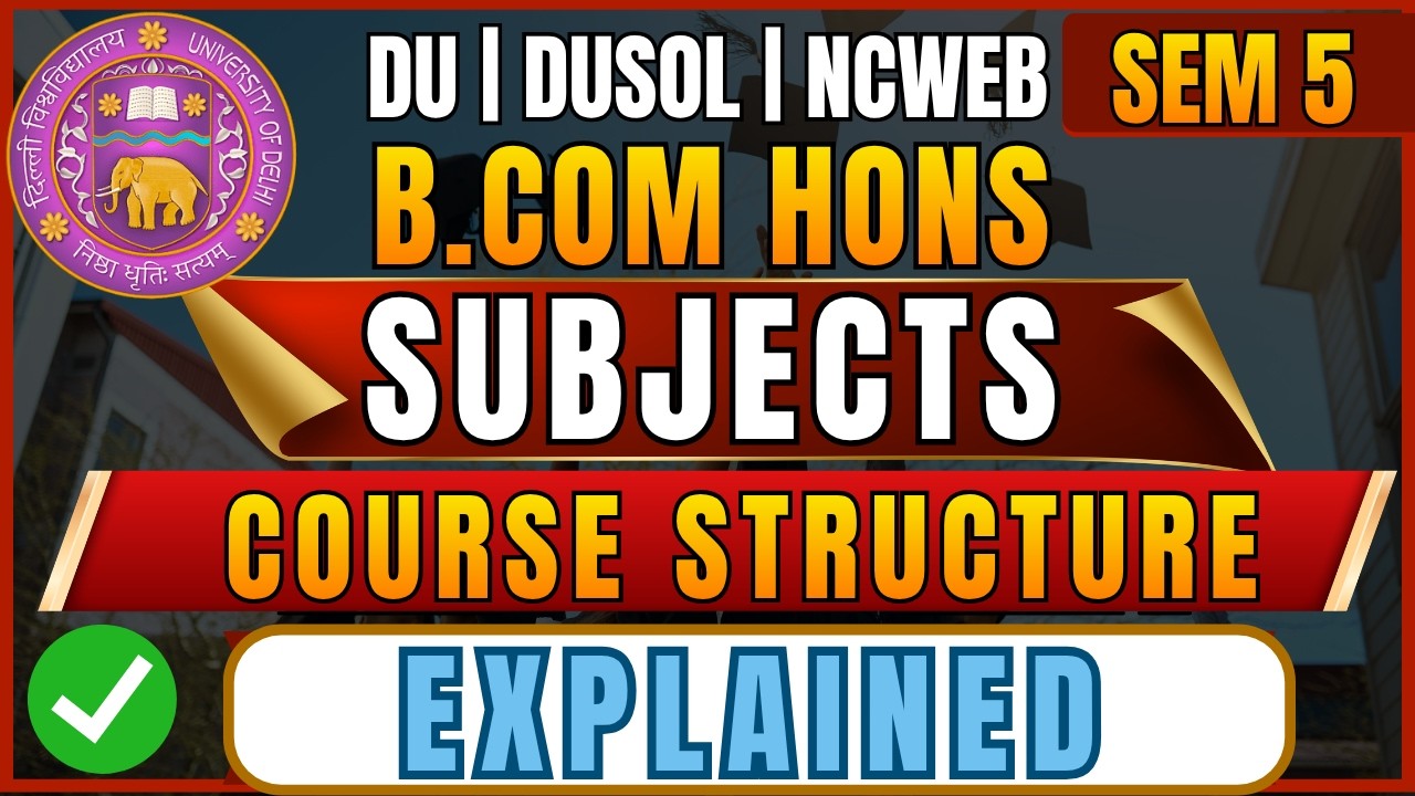 B.Com (Hons.) Semester 5 Course Structure 2026 | DU NEP  Complete Subjects List | Delhi University