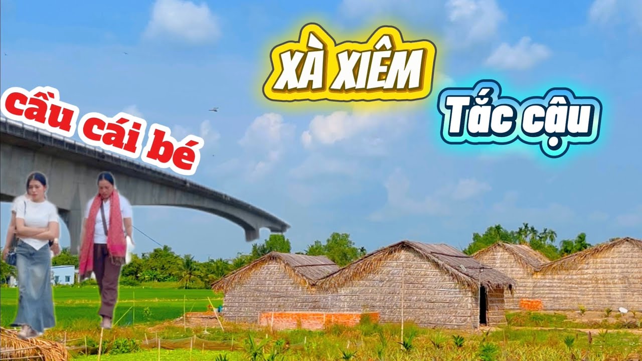 Xà Xiêm -Tắc Cậu Kiên giang | khám phá vùng quê gần miệt thứ gặp lễ hội nhiều nhà lá miền tây