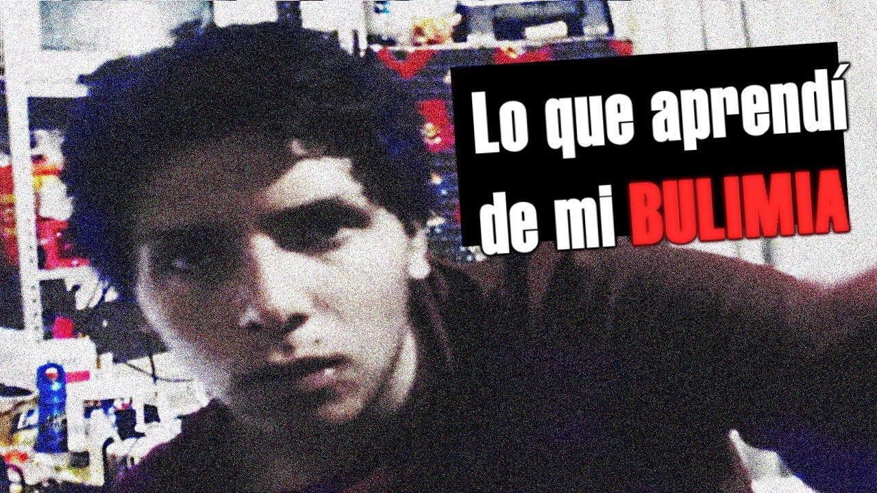 Lo que Aprendí de tener Bulimia - DESMONETIZADO