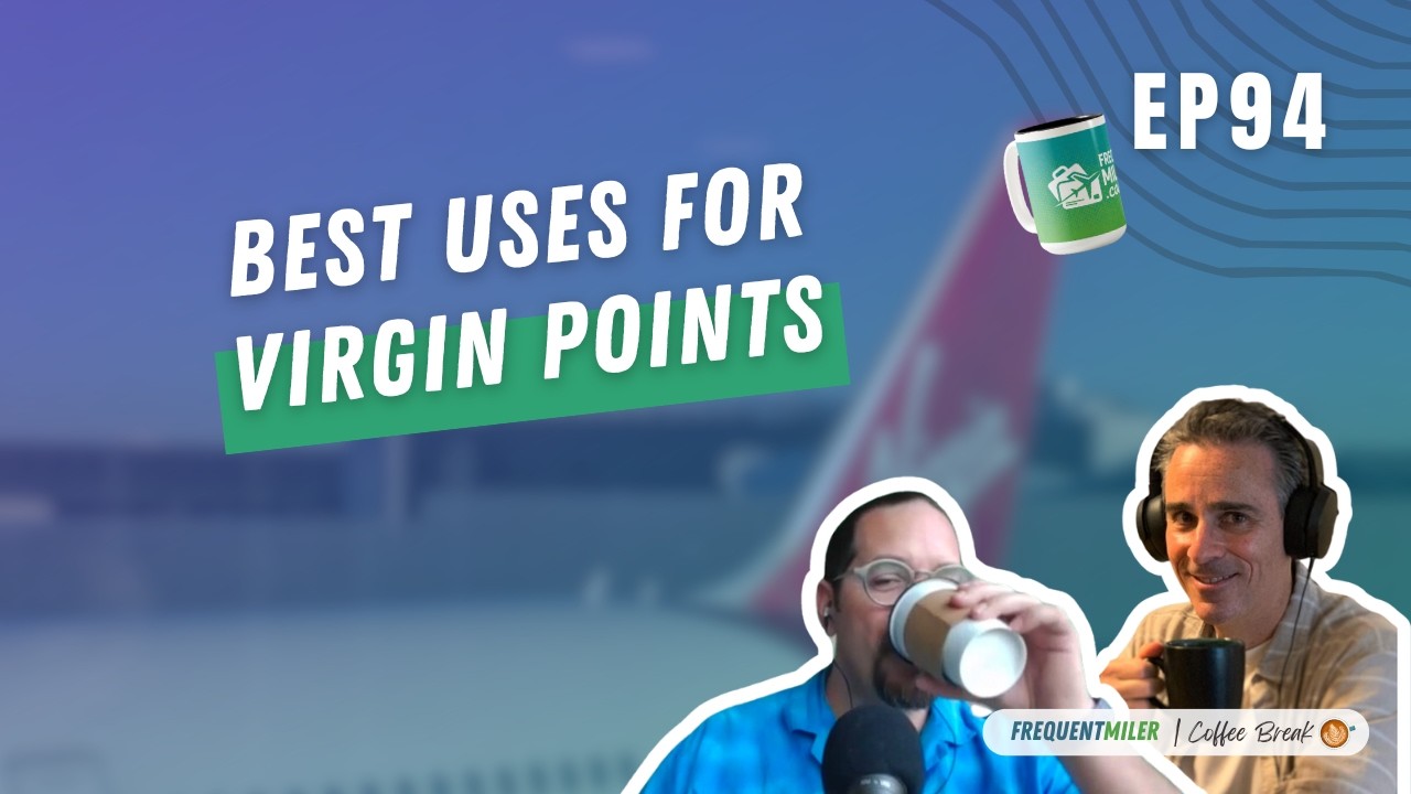 Best uses for Virgin points | Coffee Break Ep94 | 2-24-26