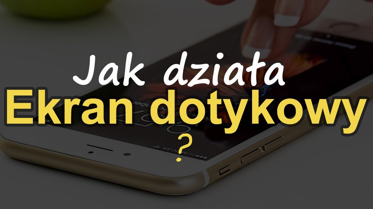 Jak działa ekran dotykowy? [RS Elektronika] #166