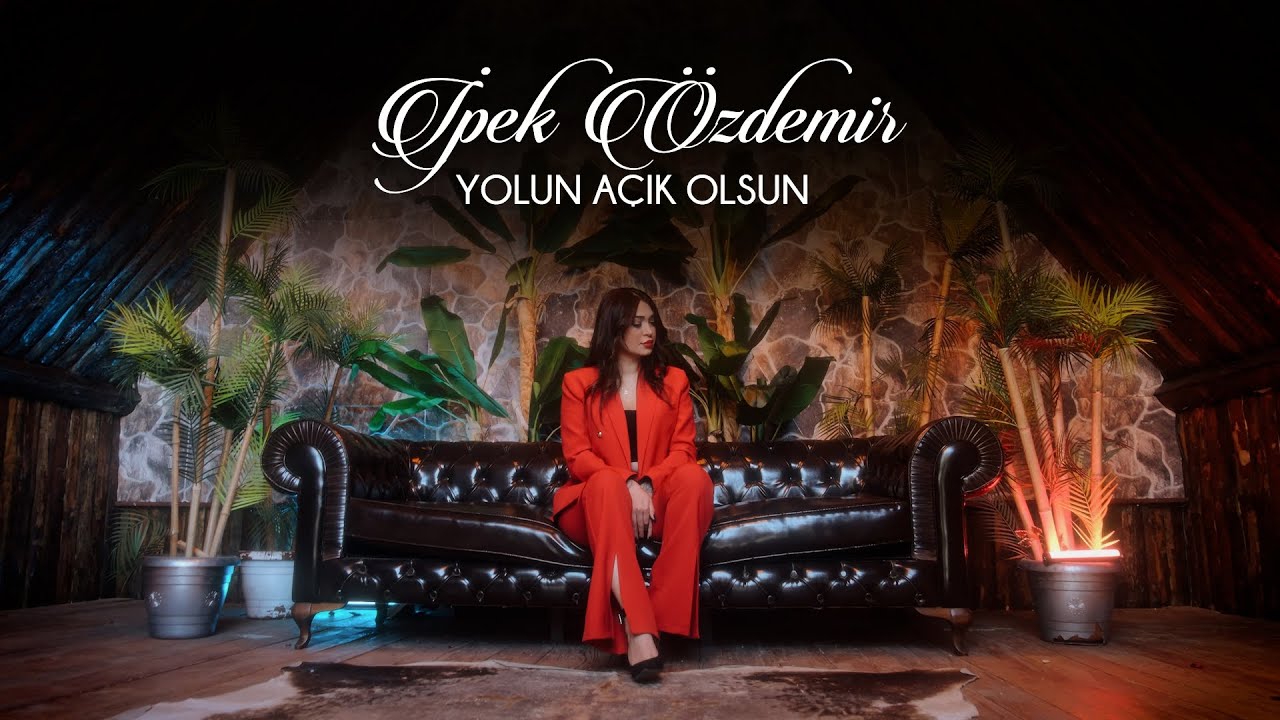 İpek Özdemir - Yolun Açık Olsun
