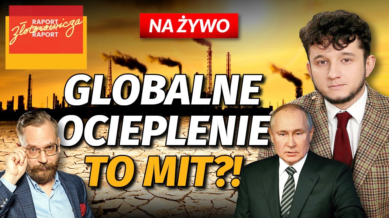 Globalne ocieplenie, a WOJNA na UKRAINIE [NA ŻYWO] Gość: Wiech, Energetyka 24 l Raport Złotorowicza
