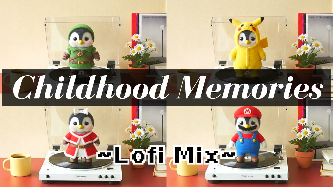 [Playlist] Childhood Memories Lofi 🐧🎮 | Nostalgic Adventure Mix (1 Hour)