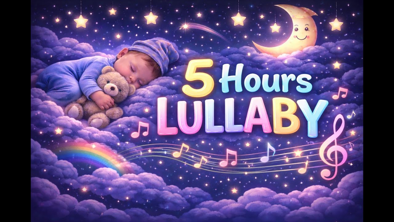 5 Hours Lullaby for Deep Sleep | Relaxing Sleep Music for Babies & Adults