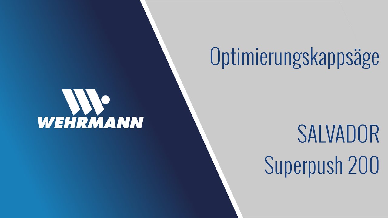 Optimierungskappsäge SALVADOR Superpush 200 - Wehrmann Holzbearbeitungsmaschinen