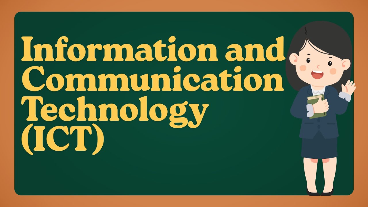Information and Communication Technology ICT