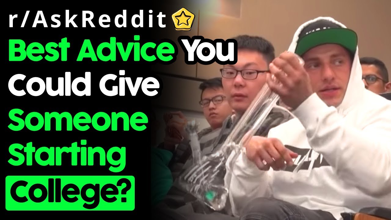 People Give Best Advice To New College Students (r/AskReddit Top Posts | Reddit Stories)