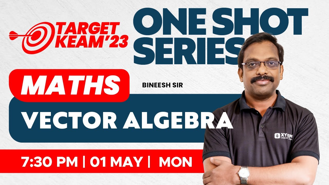 🎯 Target KEAM 2023 - One Shot Series - Maths - Vector&nbsp;Algebra | XYLEM KEAM
