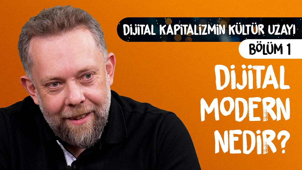 Dijital Modern Dünya İnsanlığa Ne Vaadediyor? - DİJİTAL KAPİTALİZMİN KÜLTÜR UZAYI 1
