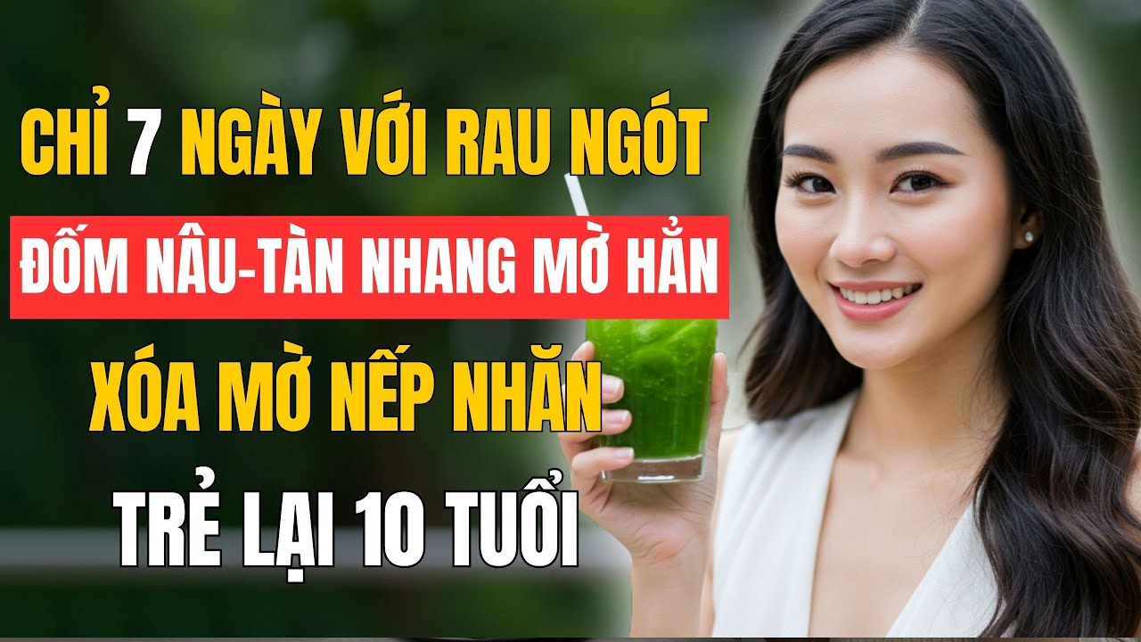 Chỉ 7 Ngày Với Rau Ngót – Đốm Nâu, Nám Lâu Năm Mờ Hẳn, Da Đẹp Khó Tin | Bồ Đề Tâm An