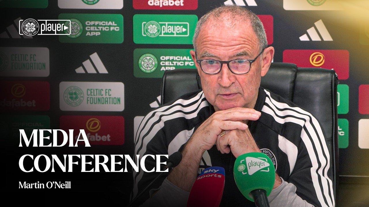 Full Media Conference | Martin O'Neill discusses the final pre-season match (25/07/26)