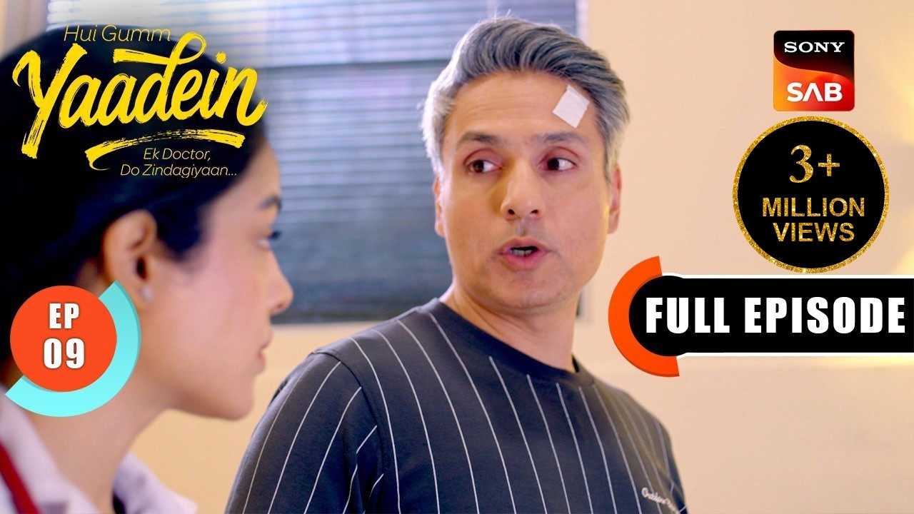 Yaadein | Exclusive: Full Episode 9 | Sony SAB | 15th April, Mon-Sat, 8 PM | Iqbal Khan, Gulki Joshi