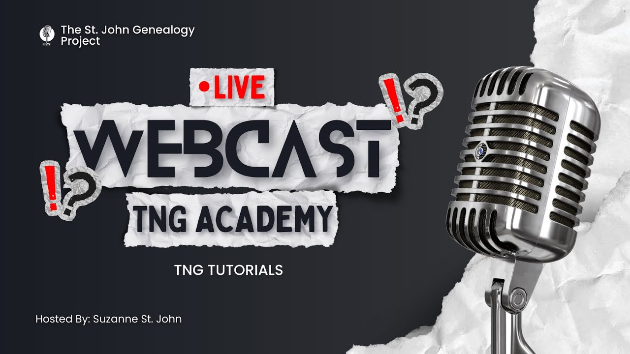 2026 Feb 28: The St. John Genealogy Project (LIVE WEBCAST | TNG ACADEMY)