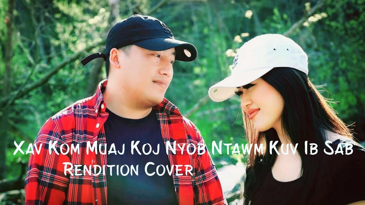 Xav Kom Muaj Koj Nyob Ntawm Kuv Ib Sab - Nraug Hli (Official MV Cover) Original By Thaiv Lor