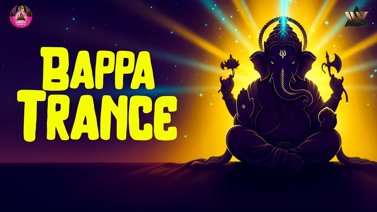 Bappa Trance | Ganpati EDM | Ganesh Trance Music | Devotional EDM Bhakti Song | Ganpati Bappa