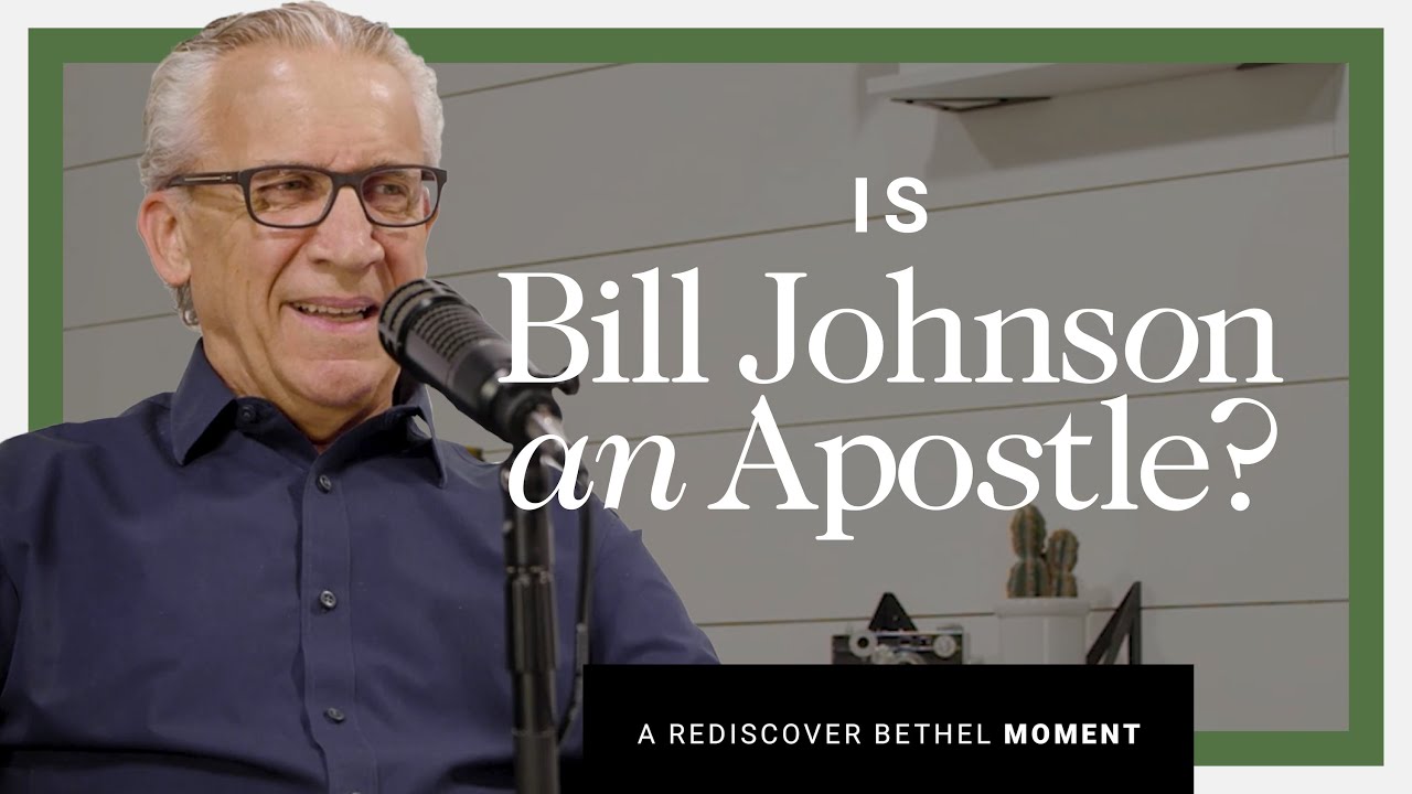 Five Fold Ministry: Is Bill Johnson an Apostle? Bill Johnson | Rediscover Bethel Series